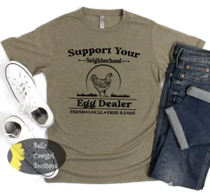 Support Your Local Egg Dealer Country Funny Chicken Lover T-Shirt